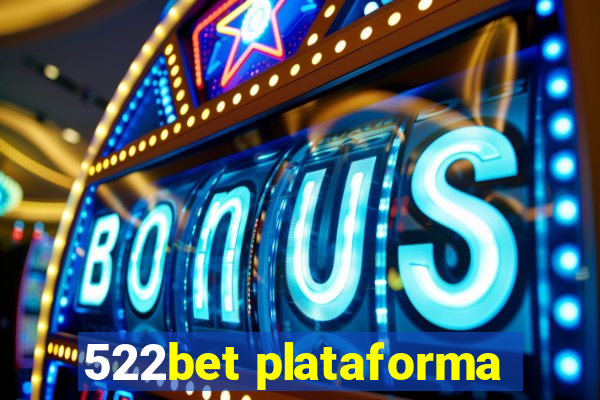 522bet plataforma